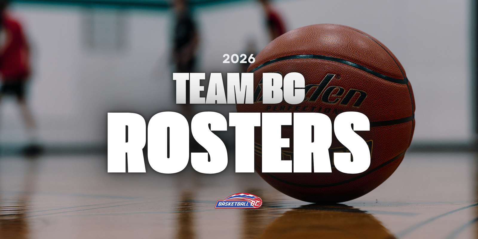 2026 Team BC Rosters